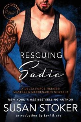 Rescuing Sadie: A Delta Forces Heroes/Masters and Mercenaries Novella (Stoker Susan)(Paperback)