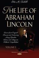 Life of Abraham Lincoln - Drawn from Original Sources and Containing Many Speeches, Letters and Telegrams Hitherto Unpublished. Volume One(Twarda)