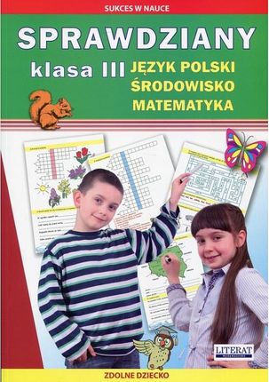Sprawdziany klasa 3. Język polski. Środowisko. Matematyka