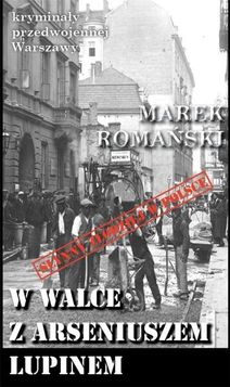 Kryminał przedwojennej Warszawy. W walce...