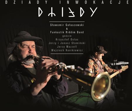 Sławomir Gołaszewski & Funkastik Riddim Band: Dziady Inwokacje (digipack) [CD]