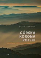 Zdjęcie Górska korona Polski. Wędrówka przez cztery pory roku - Bartosz Andrzejewski - Serock