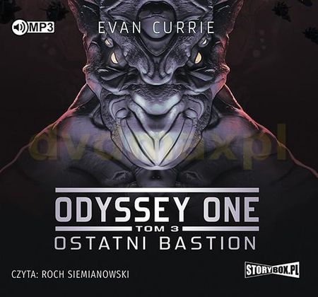 Ostatni bastion. Odyssey One (Tom 3) - Evan Currie [AUDIOBOOK]