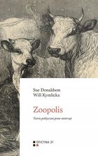 Zdjęcie Zoopolis: Teoria polityczna praw zwierząt - Świebodzin