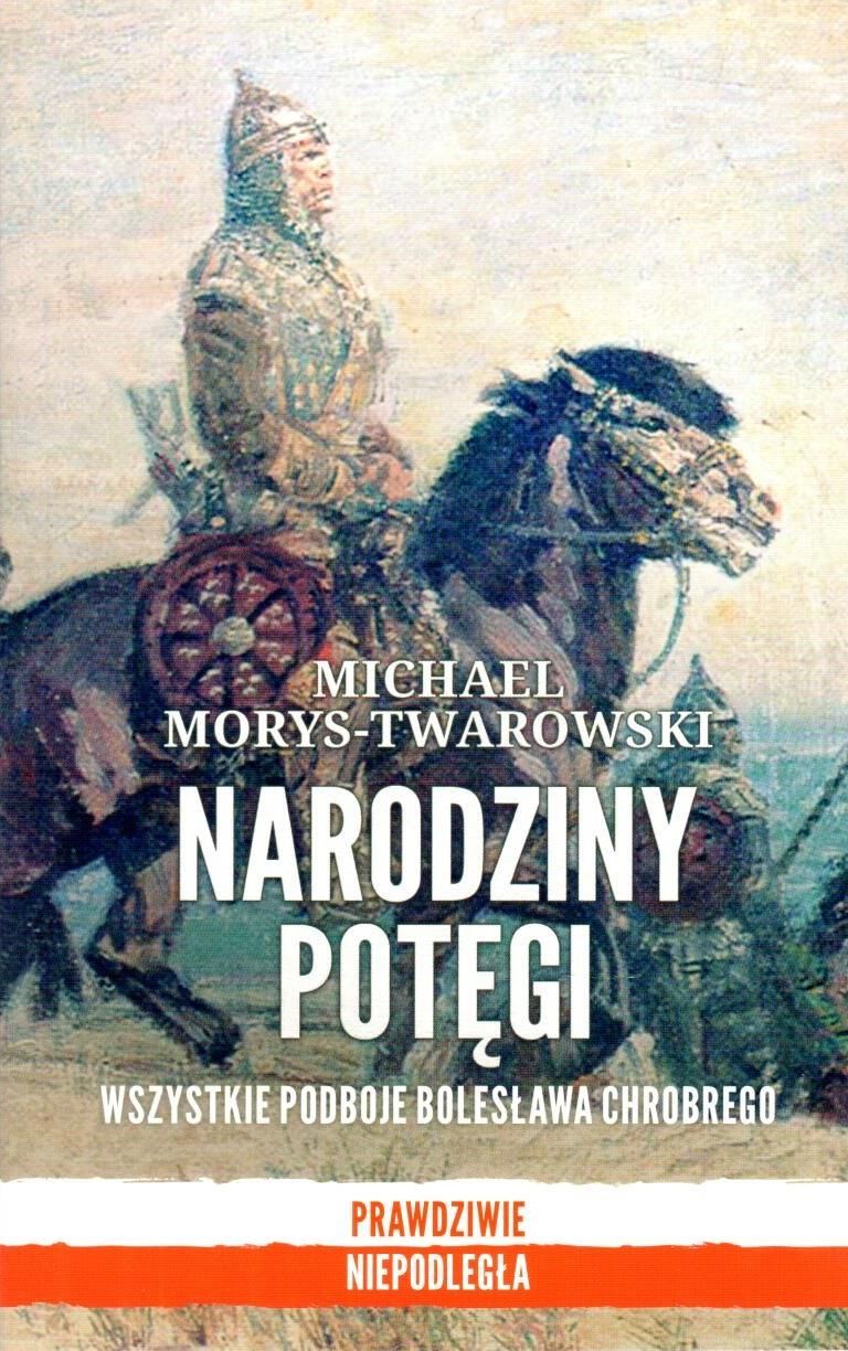 Scharakteryzuj Politykę Zagraniczną I Podboje Bolesława Chrobrego Narodziny potęgi. Wszystkie podboje Bolesława Chrobrego - Ceny i opinie