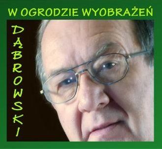 Andrzej Dąbrowski - W ogrodzie wyobrażeń (Digipack)