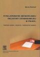 Funkcjonowanie Obywatelskiej Inicjatywy Ustawodawczej W Polsce. Podstawy Prawne, Praktyka, Perspektywy Rozwoju