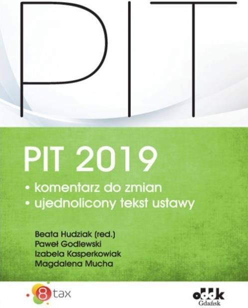 Pit 2019 Komentarz Do Zmian Ujednolicony Tekst Ustawy Literatura Popularnonaukowa Ceny I 5622