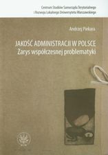 Zdjęcie Jakość administracji w Polsce Zarys współczesnej problematyki - Piaseczno