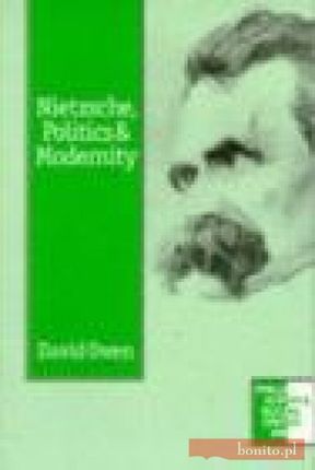 Nietzsche Politics & Modernity