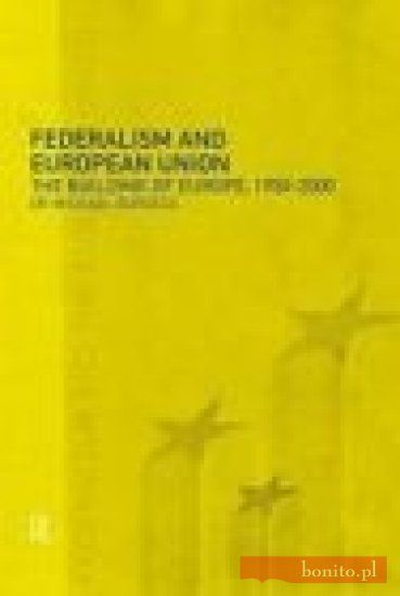 Książka Federalism & European Union - Ceny i opinie - Ceneo.pl