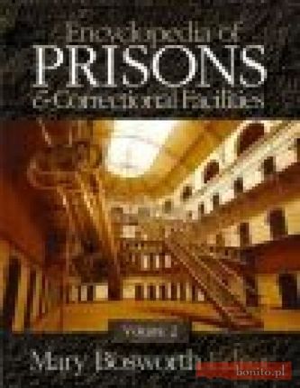 Encyclopedia of Prisons & Correctional Facilities 2 vols