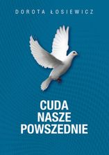 Zdjęcie Cuda nasze powszednie - Zagórz