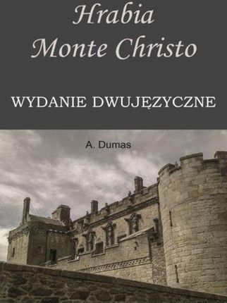 Hrabia Monte Christo. Wydanie dwujęzyczne (PDF)