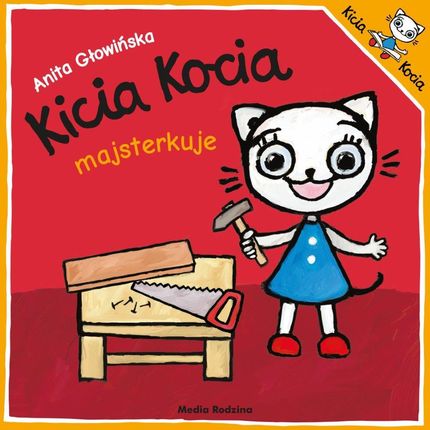 Kicia Kocia majsterkuje  Anita Głowińska 2019