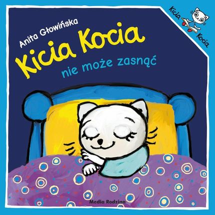 Kicia Kocia nie może zasnąć  Anita Głowińska 2019