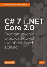 Podręcznik do informatyki C# 7 i .NET Core 2.0 Programowanie wielowątkowych i współbieżnych aplikacji - zdjęcie 1