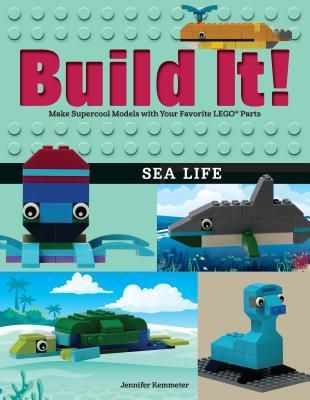 Build It! Sea Life: Make Supercool Models with Your Favorite Lego(r) Parts (Kemmeter Jennifer)(Twarda)