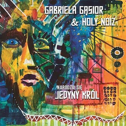 Gąsior, Gabriela & Holy Noiz - Narodził się Jedyny Król [CD]
