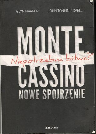 Monte Cassino - nowe spojrzenie. Niepotrzebna bitwa?