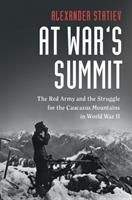 At War's Summit - The Red Army and the Struggle for the Caucasus Mountains in World War II(Twarda)