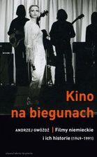 Zdjęcie KINO NA BIEGUNACH FILMY NIEMIECKIE I ICH HISTORIE 1949-1991 - Andrzej Gwóźdź  - Rypin
