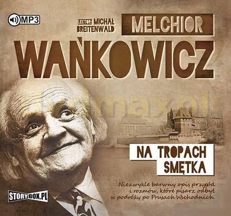Na tropach Smętka - Melchior Wańkowicz [AUDIOBOOK]
