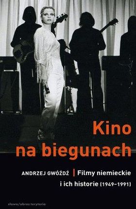 Kino na biegunach. Filmy niemieckie i ich historie (1949-1991)