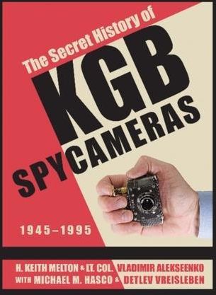 Secret History of KGB Spy Cameras (Melton H. Keith)