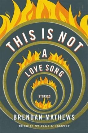 This Is Not a Love Song (Mathews Brendan)