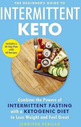 Beginner's Guide to Intermittent Keto (Perillo Jennifer)