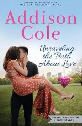 Unraveling the Truth about Love (Cole Addison)