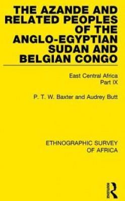 Azande and Related Peoples of the Anglo-Egyptian Sudan and Belgian Congo (Baxter P. T. W.)