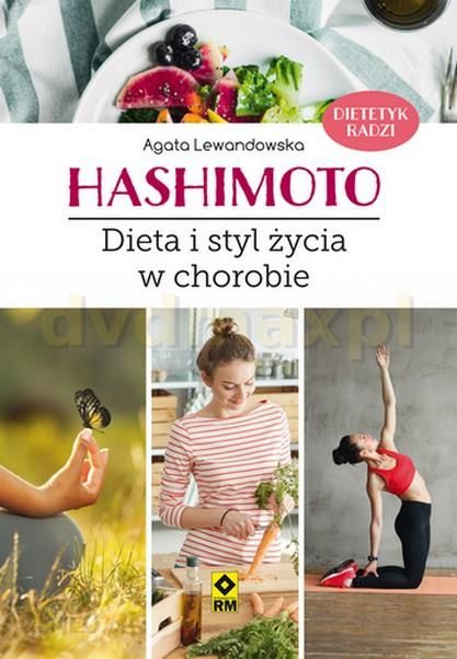 Hashimoto Dieta I Styl Zycia W Chorobie Agata Lewandowska Ceny I Opinie Ceneo Pl