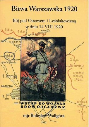 Bitwa Warszawska 1920 r. Bój pod Ossowem i Leśniakowizną w dniu 14.VIII.1920
