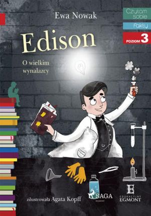 Edison. O wielkim wynalazcy. Czytam sobie (EPUB)