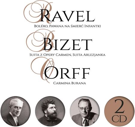 Wielcy kompozytorzy: Ravel / Bizet / Orff