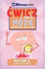 Zdjęcie Mensa Kids. Ćwicz swój mózg. Łamigłówki 5 - Bieżuń