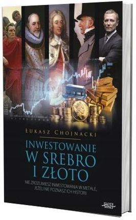 Inwestowanie w srebro i złoto Łukasz Chojnacki