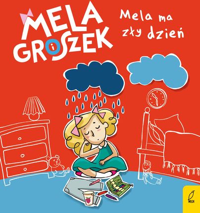 Mela Ma Zły Dzień Mela I Groszek - Ewa Skibińska