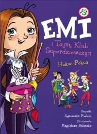 Emi I Tajny Klub Superdziewczyn T.9 Hokus-Pokus - Agnieszka Mielech