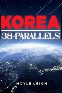 Korea 38-Parallels (Leigh Hoyle)