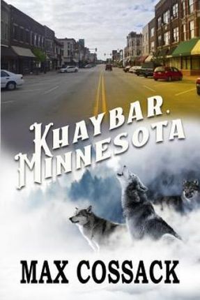 Khaybar, Minnesota (Cossack Max)