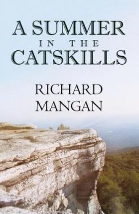 A Summer in the Catskills (Mangan Richard)