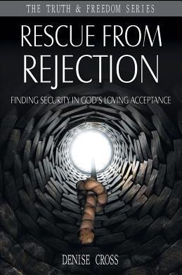 Rescue from Rejection (Cross Denise)