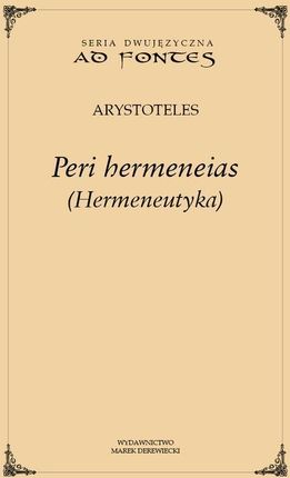 Peri hermeneias (Hermeneutyka).
