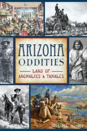 Arizona Oddities (Trimble Marshall)
