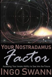 Your Nostradamus Factor (Swann Ingo)