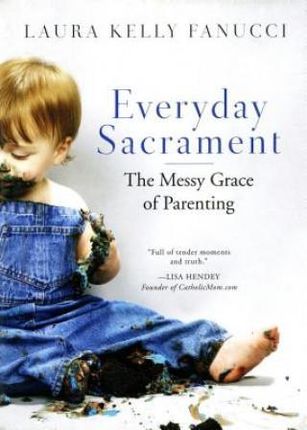 Everyday Sacrament (Fanucci Laura Kelly)