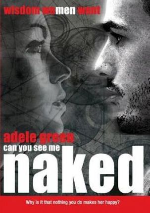Can You See Me Naked? Grow in a Conscious Relationship (Green Adele)